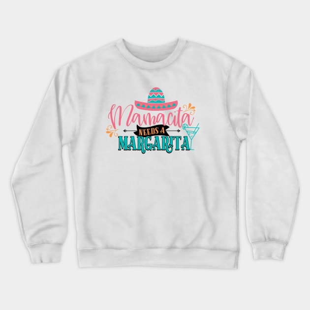 Mamacita Needs A Margarita Crewneck Sweatshirt by My Tribe Apparel